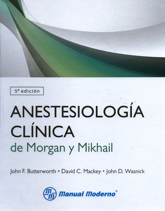  Anestesiología clínica de Morgan y Mikhail