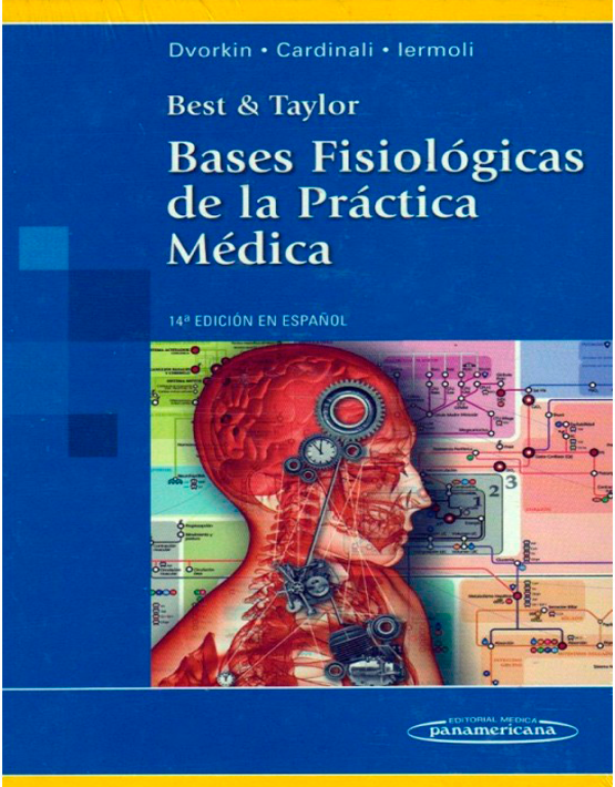 Best y Taylor. Bases Fisiológicas de la Práctica Médica