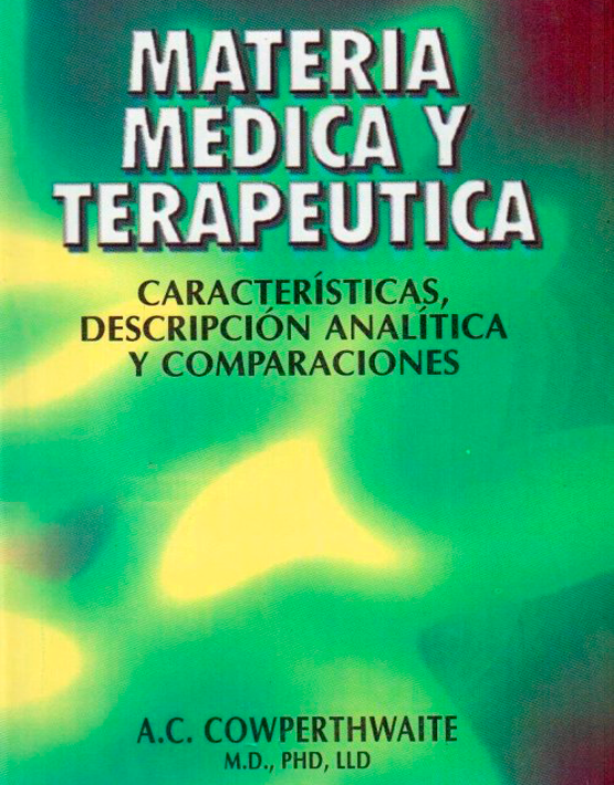 Materia médica y terapéutica características descripción analítica y comparacion