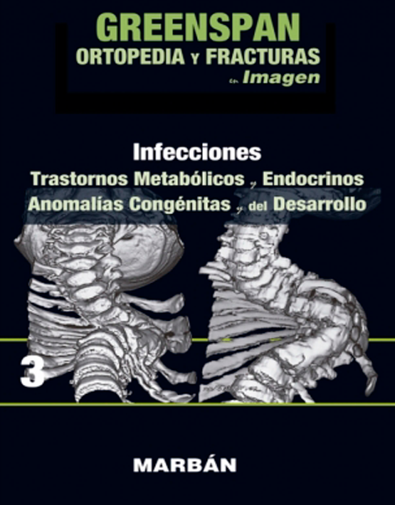 Greenspan Ortopedia y fracturas en imagen Vol. 3 