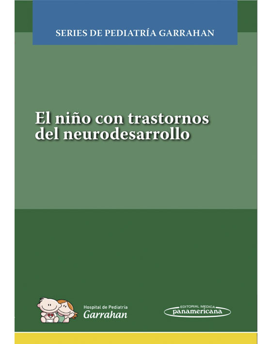 El Niño con Trastornos del Neurodesarrollo (Series de Pediatría Garrahan)